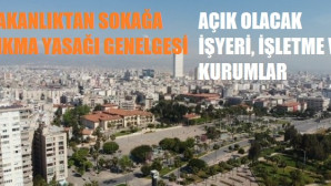 Bakanlıktan sokağa çıkma kısıtlamasıyla ilgili genelge!