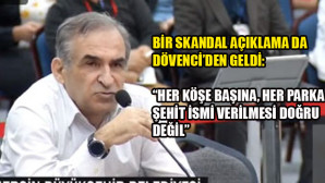 CHP’Lİ ÜYELER ŞEHİT İSMİNE KARŞI ÇIKMAYI SÜRDÜRÜYOR