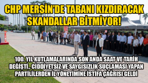 CHP MERSİN BİLDİĞİMİZ GİBİ!..